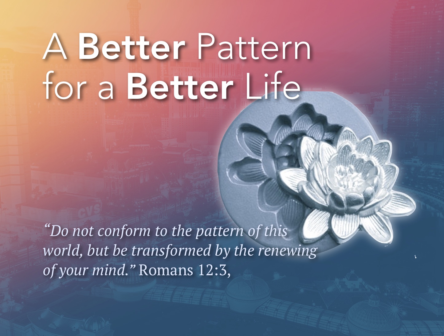 A Better Pattern for a Better Life