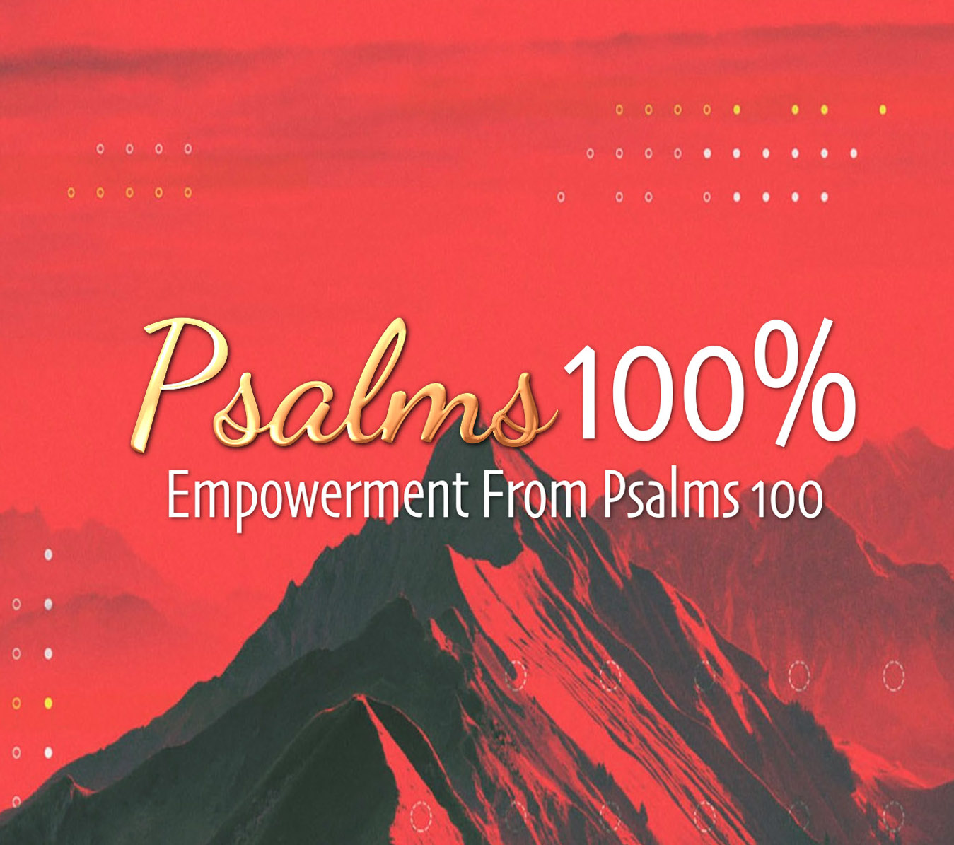 Psalms 100% - Empowerment Study from Psalms 100