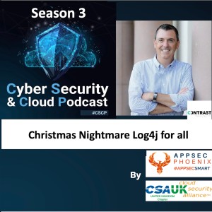 CSCP S03E00 - Steve Wilson - Log4J and Log4Shell Special - Nightmare On Christmas Eve