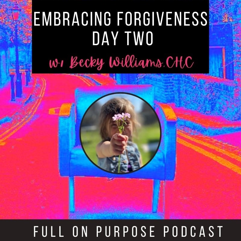 Embracing Forgiveness Bible Study: Day Two