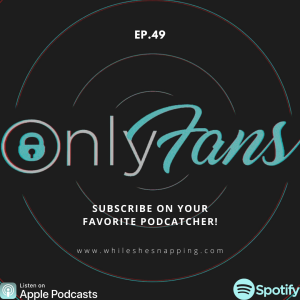 S1E49: OnlyFans