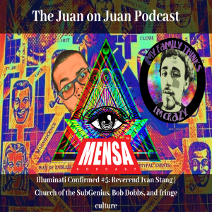 Illuminati Confirmed #5: Reverend Ivan Stang | Church of the SubGenius, Bob Dobbs, and fringe culture