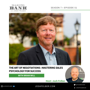 The Art Of Negotiations: Mastering Sales Psychology For Success #MakingBank #S7E51