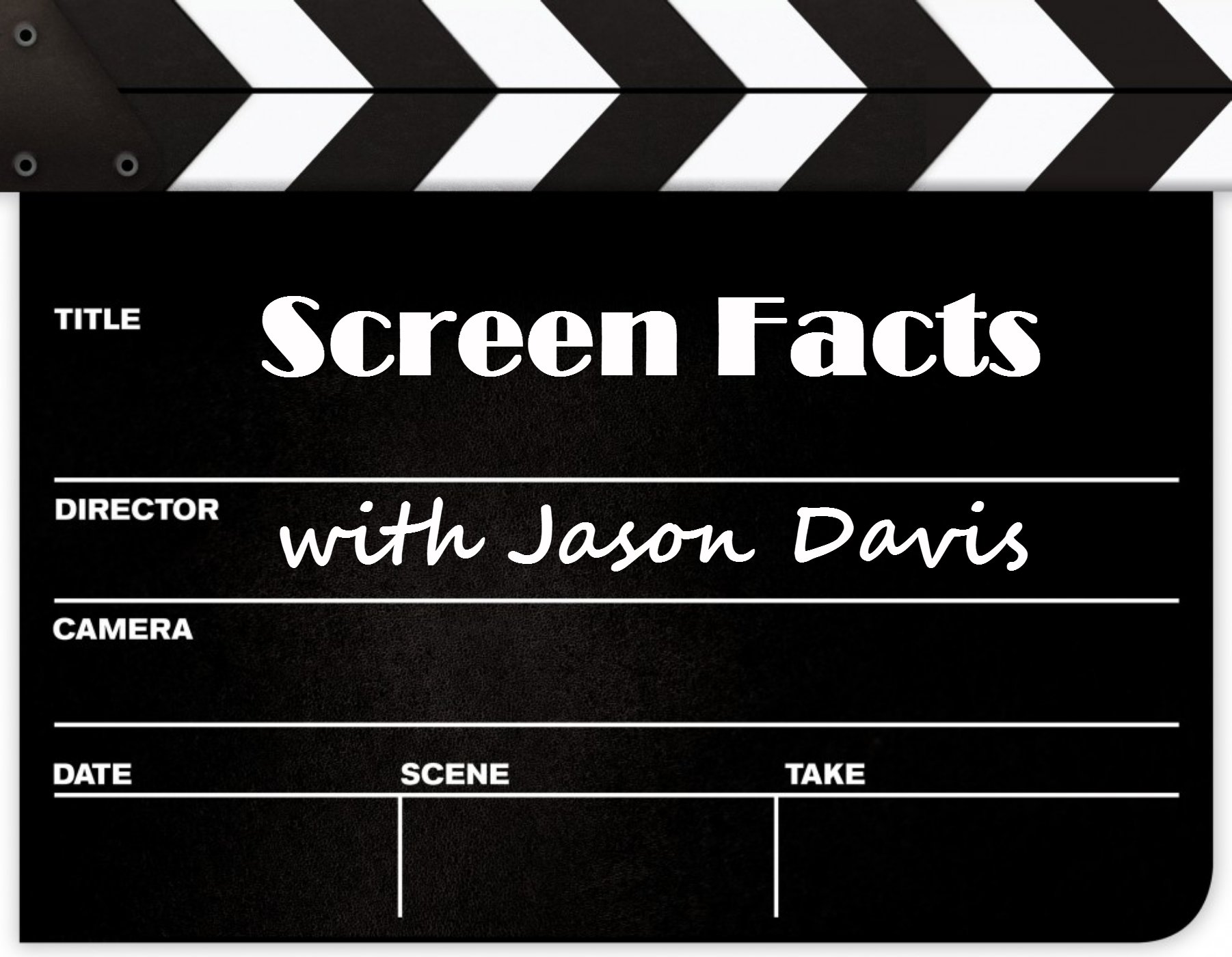 Screen Facts with Jason Davis