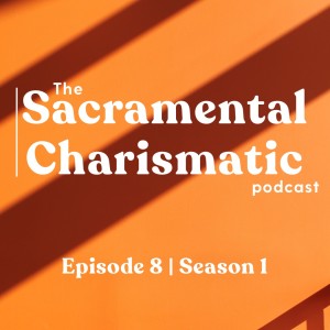 Ep 8: Water Baptism & Clark Pinnock