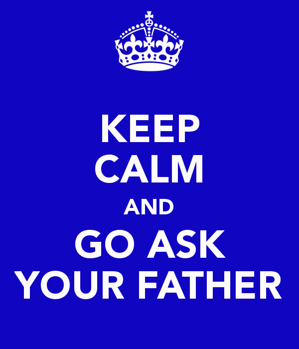 Ask The Father