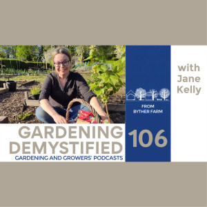 Gardening Demystified with Jane Kelly