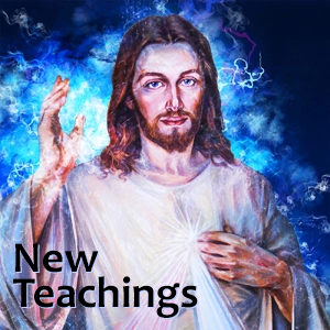 Jesus — March 18, 2021 — New Teachings