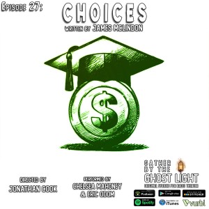 Ep 27: Choices