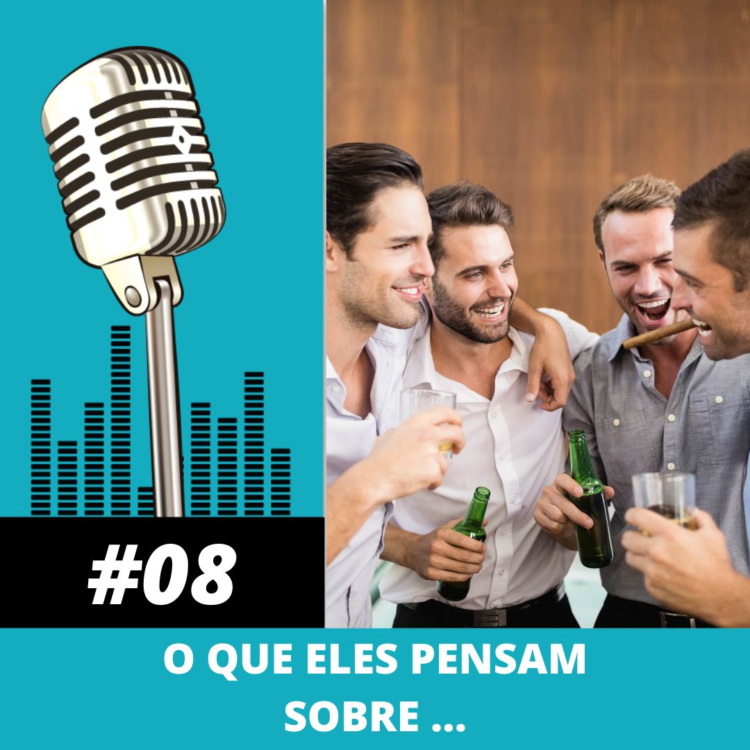 O que eles pensam sobre ...