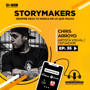 #35. Chris Arroyo: Siempre deja tu marca en lo que hagas.
