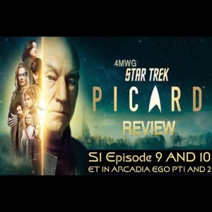 STAR TREK PICARD EP 9 & 10 ET IN ARCADIA EGO PT1&2