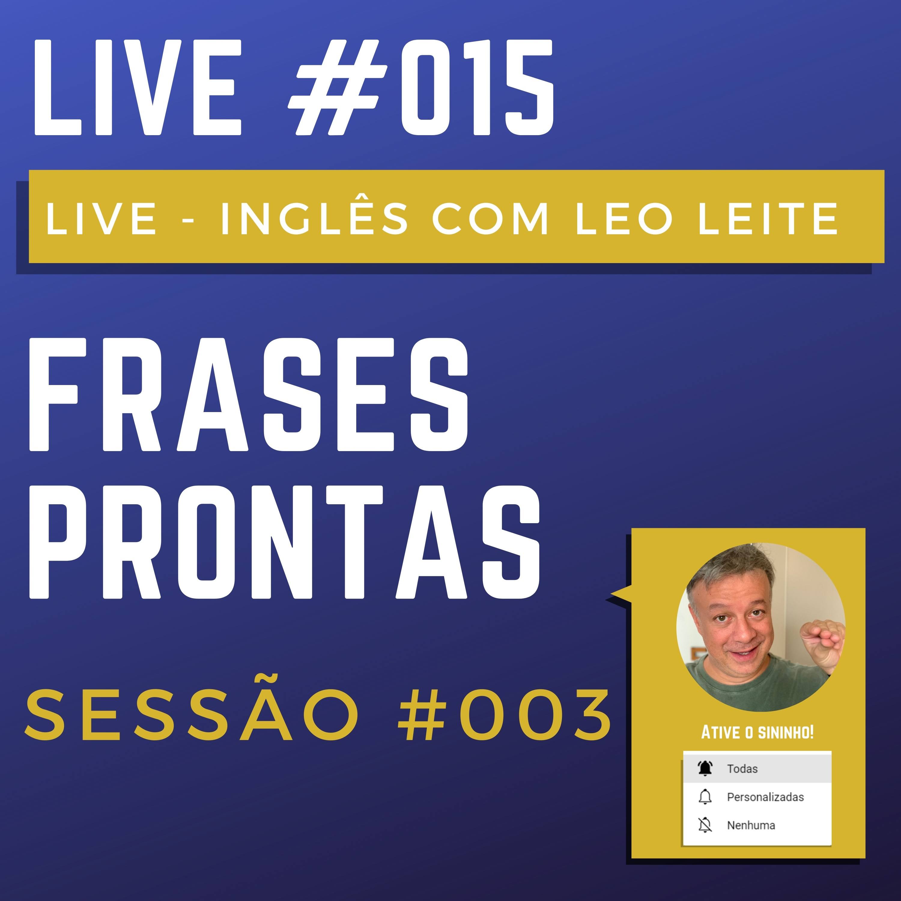 Vamos falar sobre Frases Prontas - Live #015