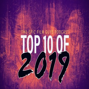 Top Ten Films of 2019!