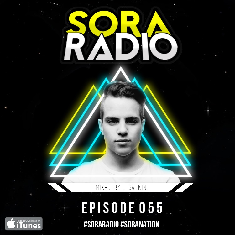 Sora Radio Ep 055 Guest Mix - Salkin