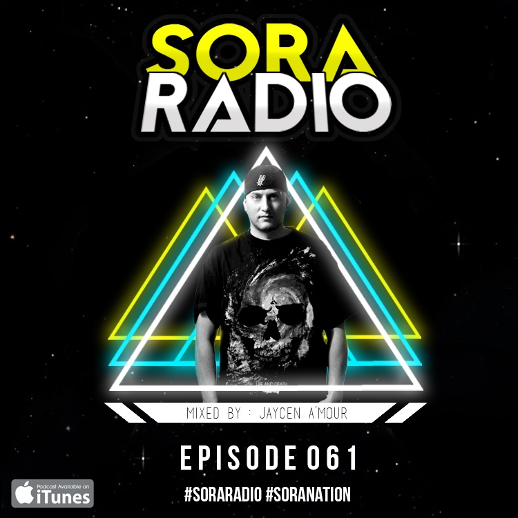 Sora Radio Ep 061 Guest Mix - Jaycen A'mour