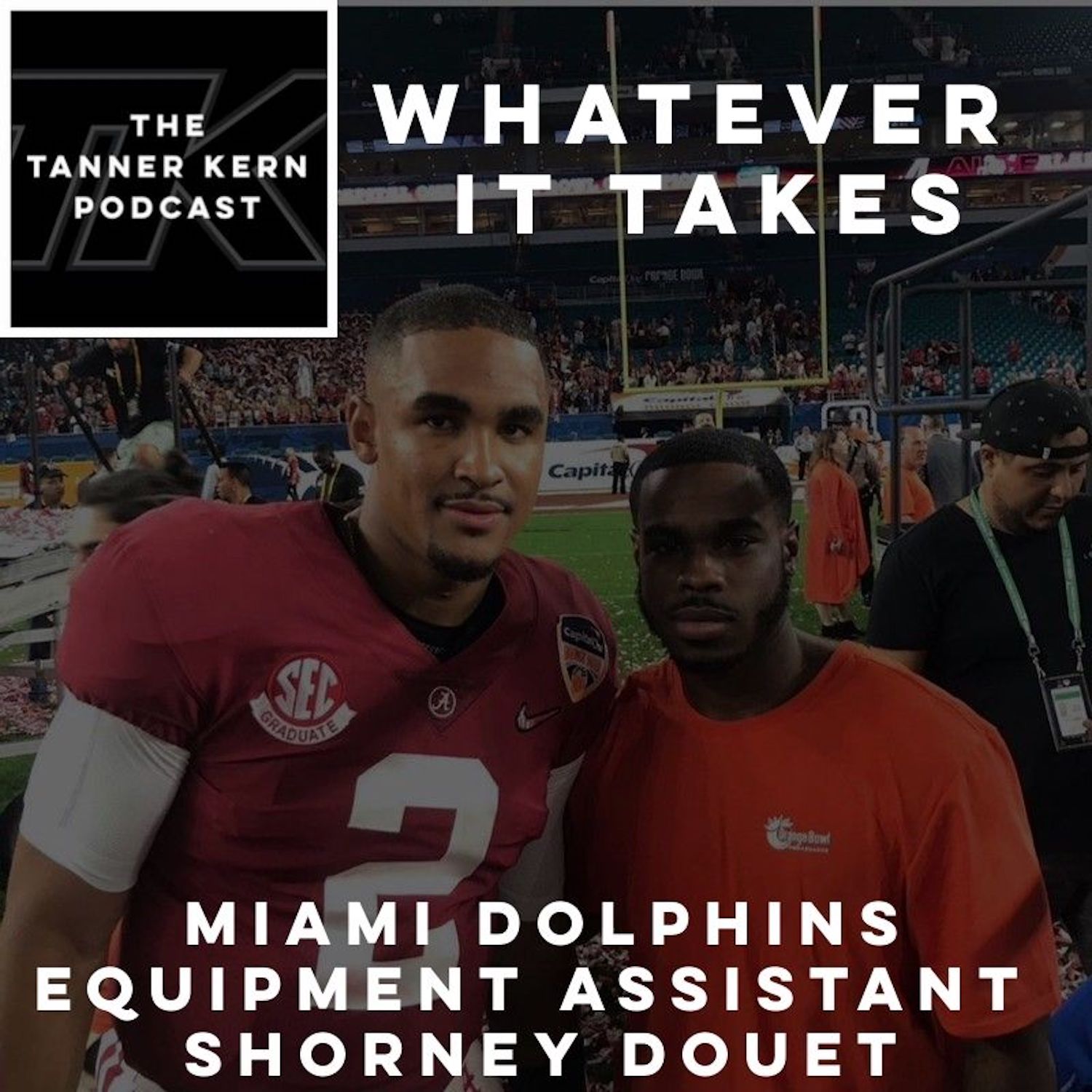 #26 - Whatever It Takes with Miami Dolphins Equipment Asst. Shorney Douet