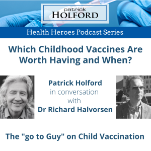 Health Heroes Series - Which childhood vaccines are worth having and when?