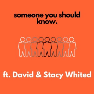 Someone You Should Know - ft. David + Stacy Whited from Flyover Conservatives 90