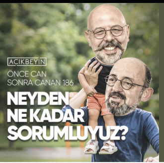 Sorumluluk Nedir? Neyden Ne Kadar Sorumluyuz? | Önce CAN Sonra CANAN | 186.Bölüm