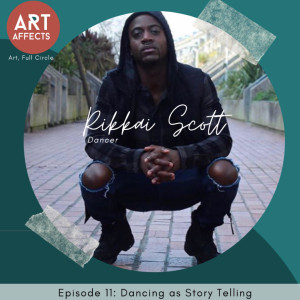 Episode 11: Dancing as Storytelling with Rikkai Scott