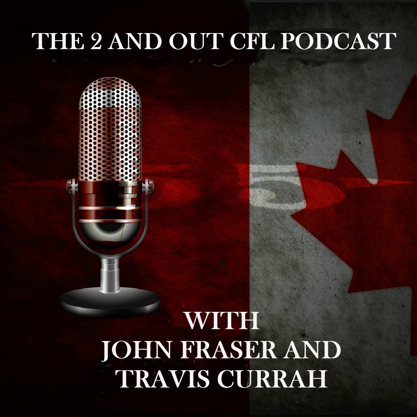 2 and Out CFL Podcast - Episode 81