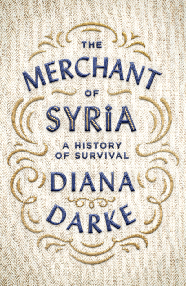 Diana Darke on Abu Chaker and the modern history of Syria