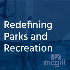 Redefining Parks and Recreation: Embracing Change