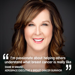 Helen chats to Aerospace Executive Diane Simard about her ”unlikely gift” of breast cancer