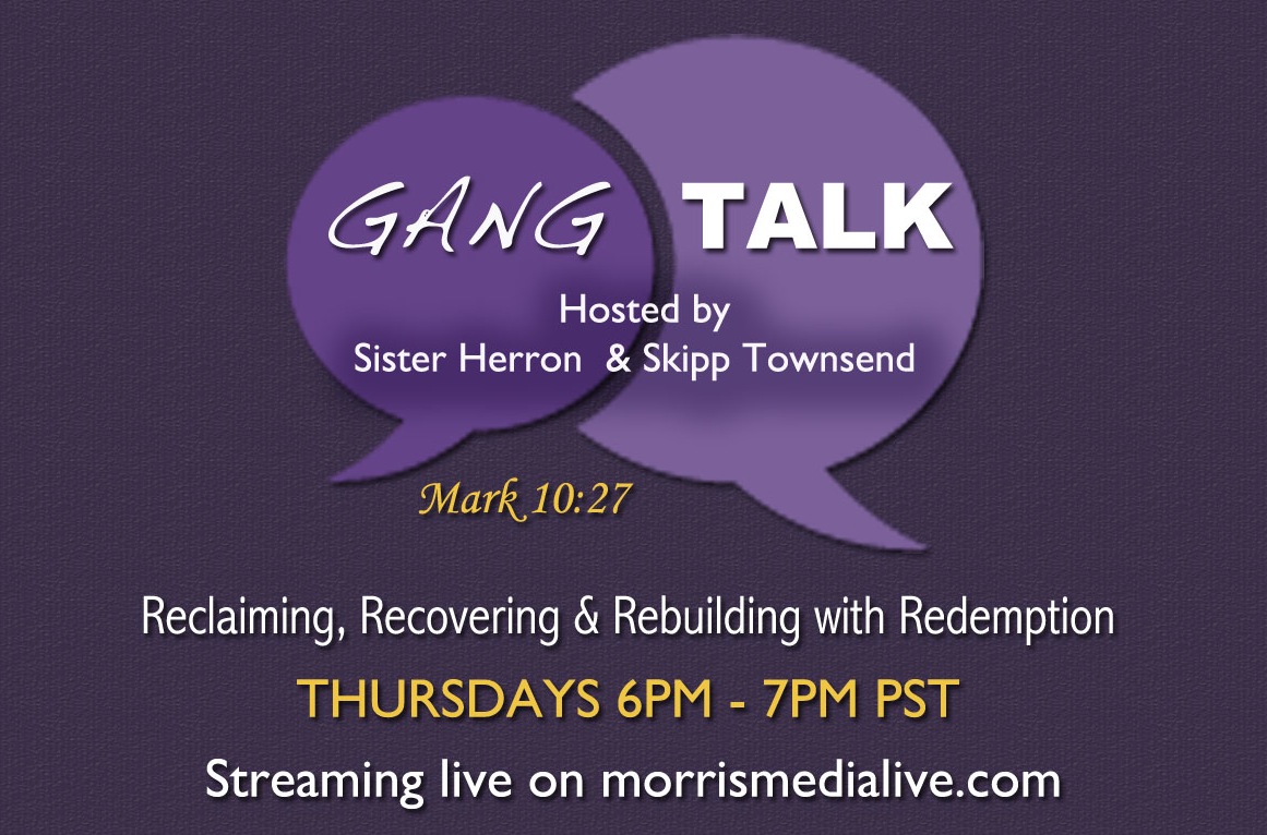 Gang Talk Radio w/Sister Herron and Skipp Townsend 5 25 17