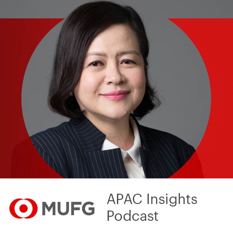 MUFG APAC Insights Podcast