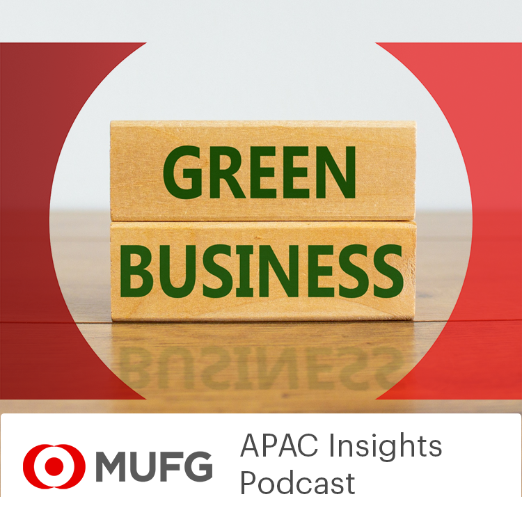 MUFG APAC Insights Podcast
