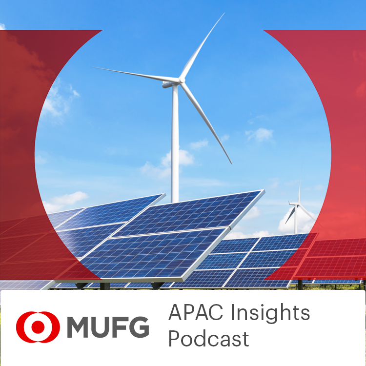 MUFG APAC Insights Podcast