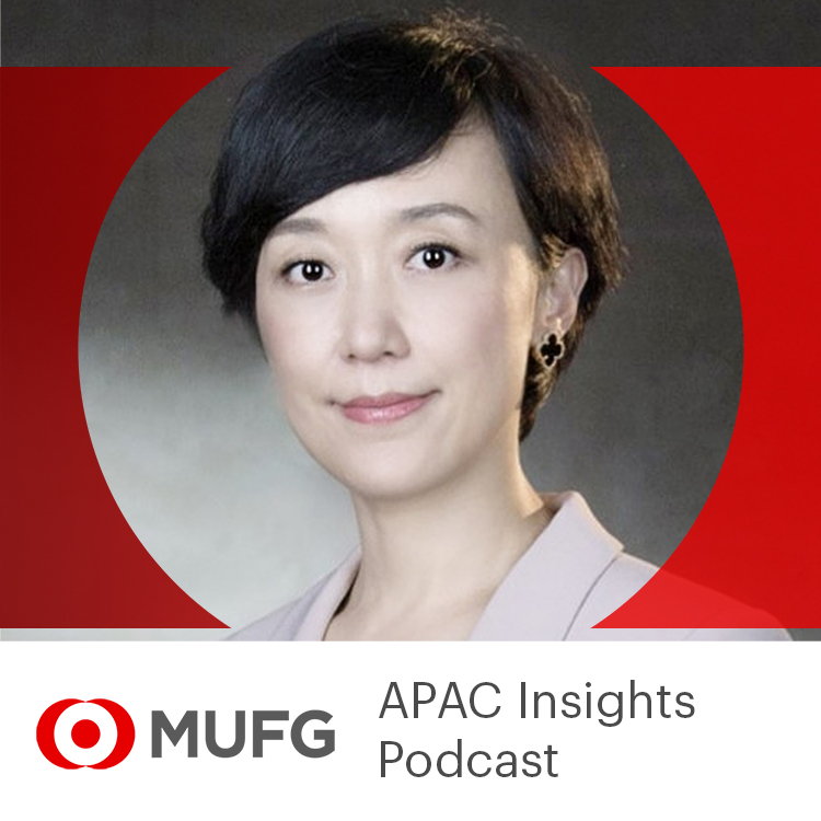 MUFG APAC Insights Podcast