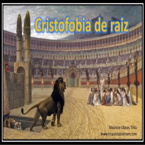 Cristofobia de raiz