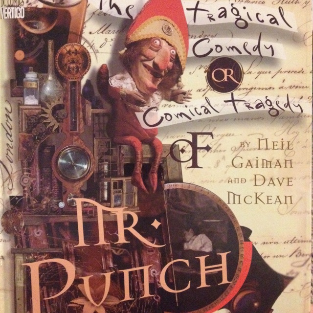 Neil Gaiman's The Tragical Comedy or Comical Tragedy of Mr. Punch
