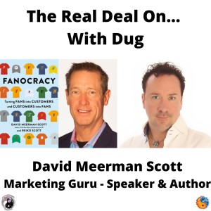 How to create raving fans!  Fanocracy author David Meerman Scott gets Real!