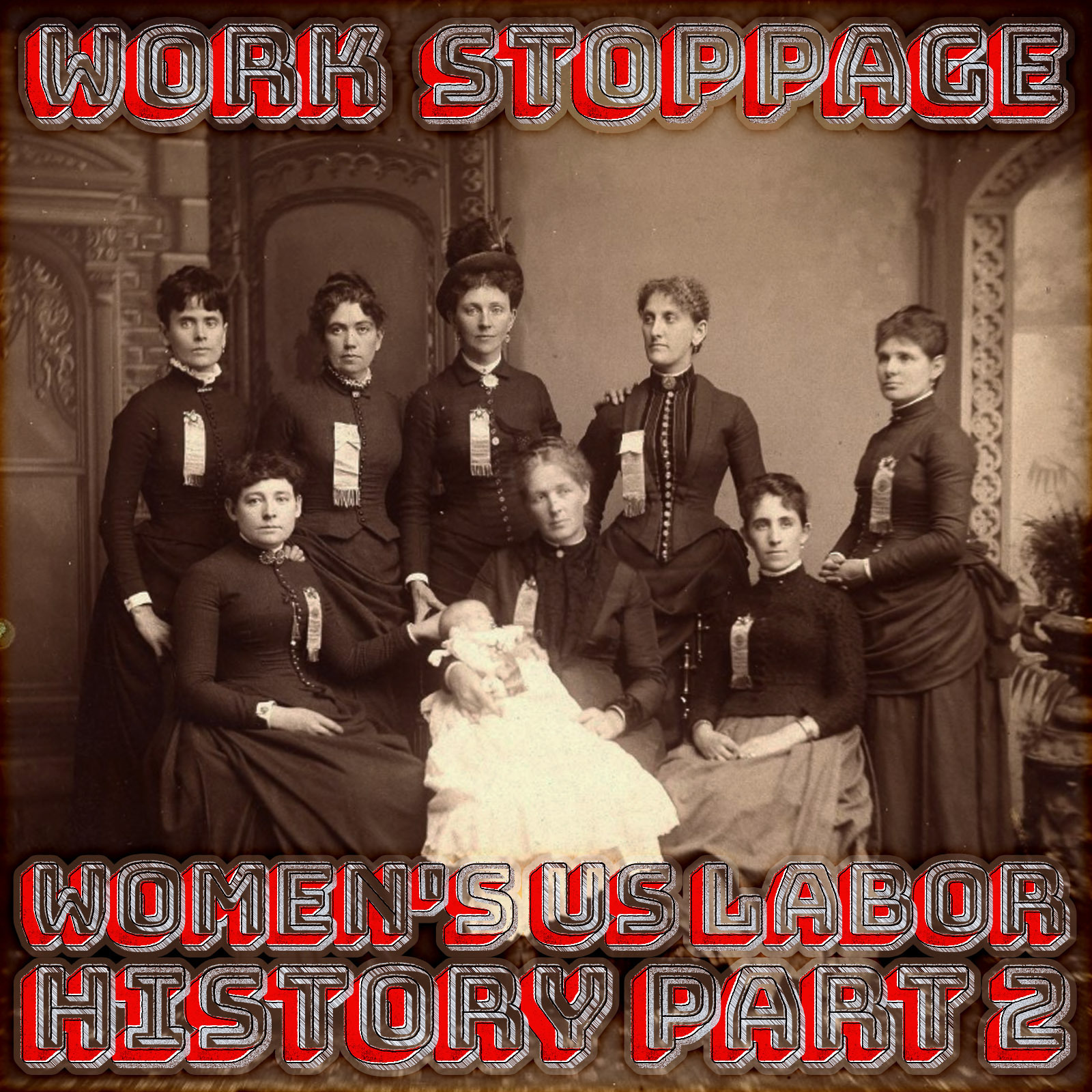 Overtime Episode 61 Preview: Women in the US Labor Movement – Pt 2