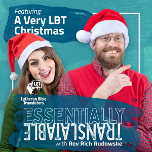 A Very LBT Christmas | Emily Wilson & Rev. Rich Rudowske