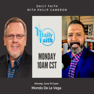 Daily Faith with Philip Cameron: Mondo De La Vega