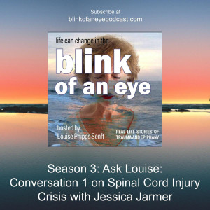 Season 3: Ask Louise: Conversation 1 on Spinal Cord Injury Crisis with Jessica Jarmer