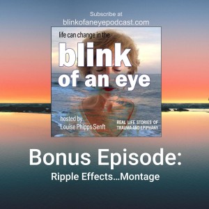 Bonus Episode: Ripple Effects…Montage