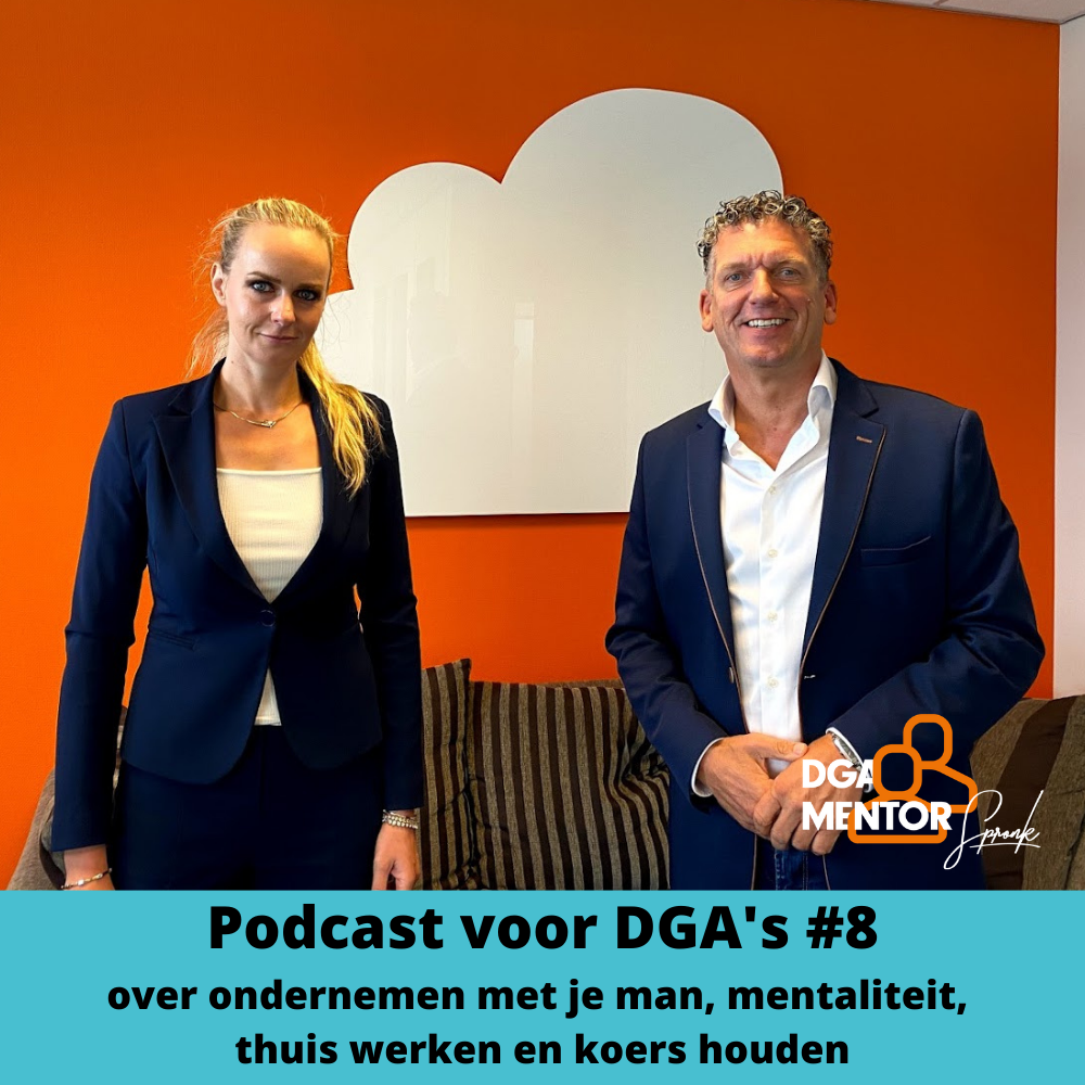 Podcast voor DGA‘s, dé podcast voor en door ondernemers!