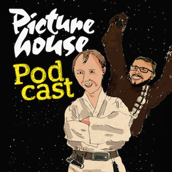 Star Wars-a-thon Special (2015) | Picturehouse Podcast