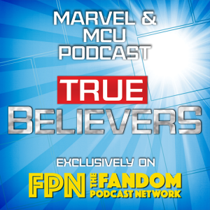 TRUE BELIEVERS Marvel MCU Podcast EP.37: Hawkeye S01: EP.01 ”Never Meet Your Heroes” & EP.02 ”Hide and Seek” w/ guest Derrick Marsh.