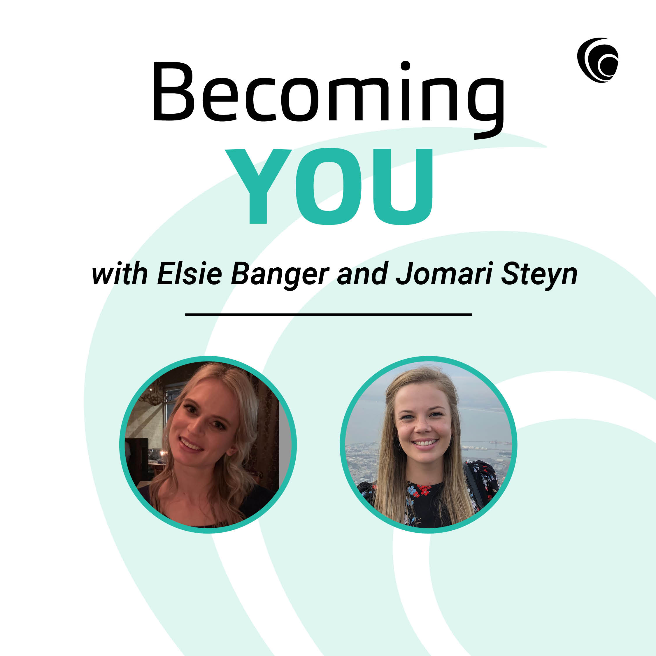 Becoming YOU with Elsie Banger and Jomari Steyn