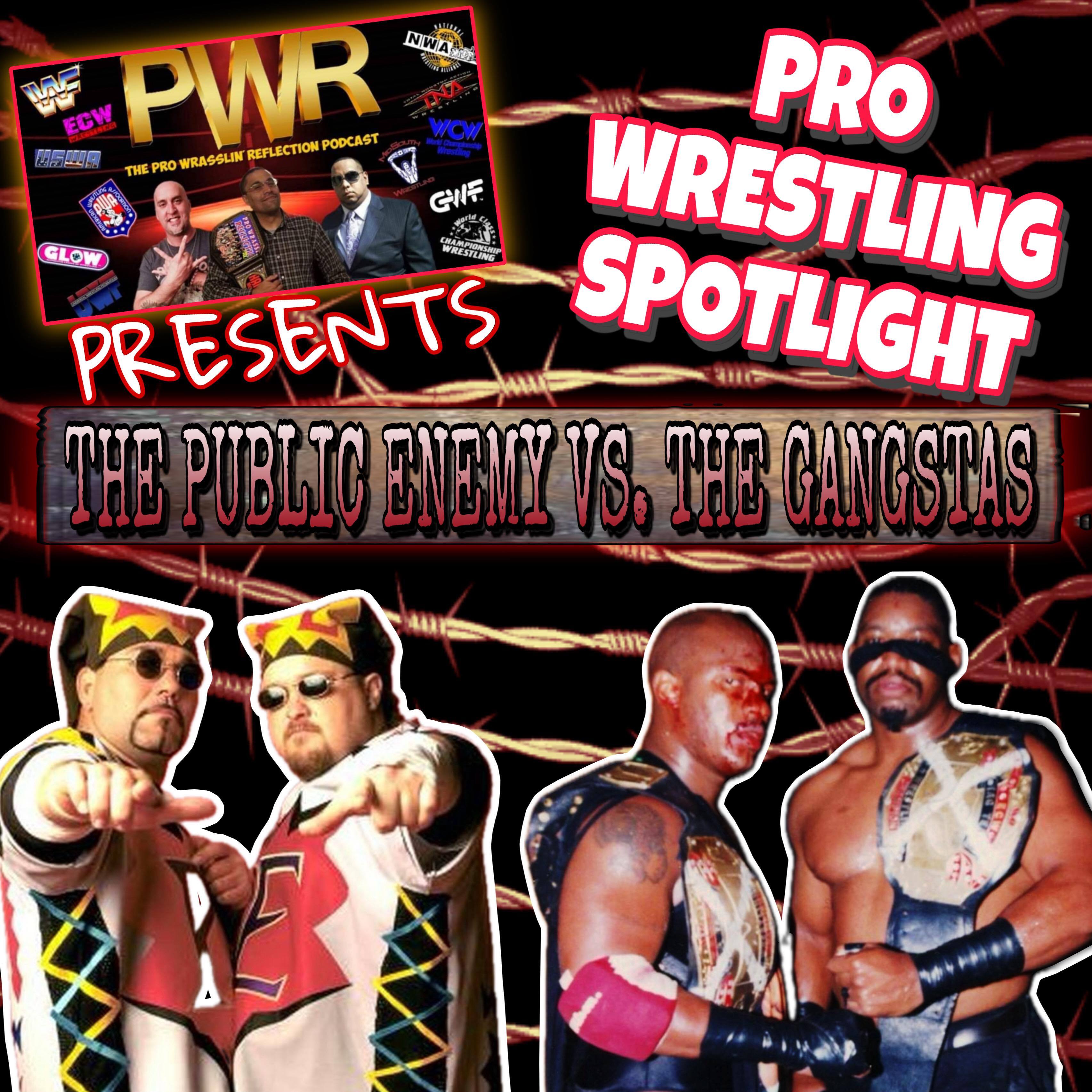 PWR Presents Pro Wrestling Spotlight THE PUBLIC ENEMY VS. THE