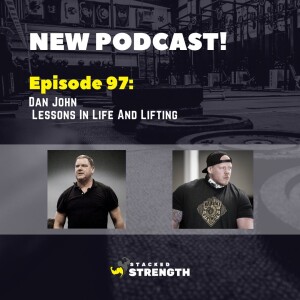 #97 Dan John - Lessons In Life And Lifting