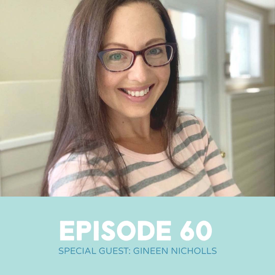 EP60 - Special Guest: Gineen Nicholls