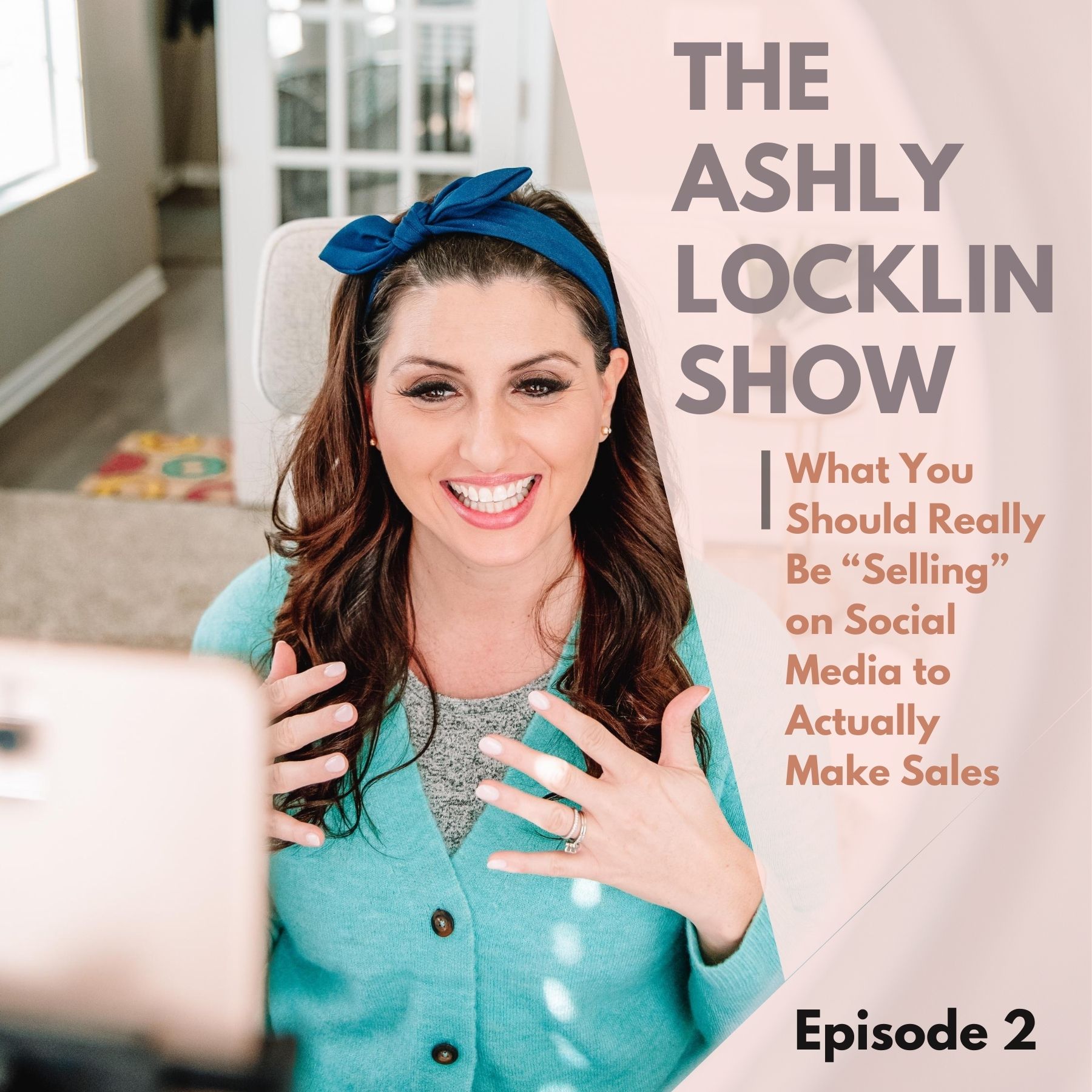The Ashly Locklin Show: Social Media Marketing & Sales Strategies for Female Entrepreneurs